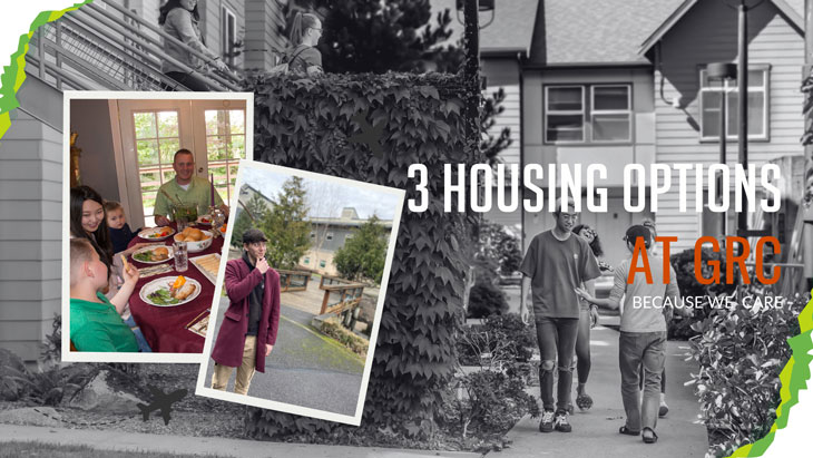 Three Housing Options at GRC